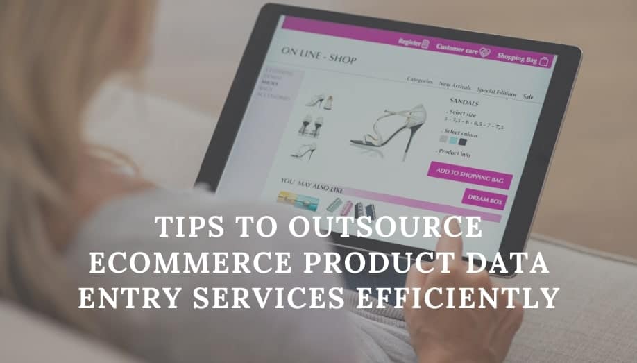 Outsource Ecommerce Product Data Entry Services