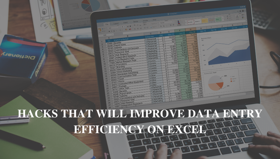 Hacks That Will Improve Data Entry Efficiency on Excel